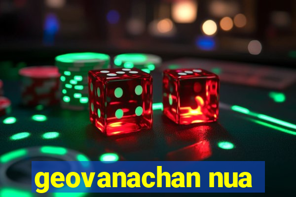 geovanachan nua